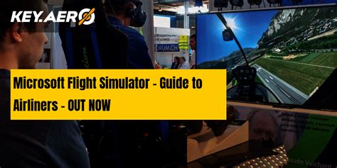 Microsoft Flight Simulator Guide To Airliners Out Now Key Aero