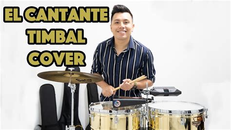 El Cantante Timbal Cover Youtube