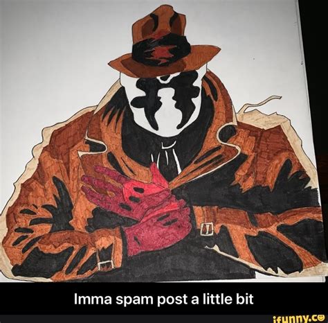 Imma Spam Post A Little Bit Imma Spam Post A Little Bit Ifunny