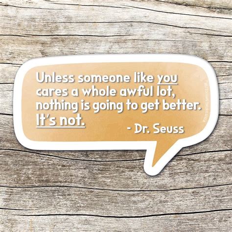 Dr Seuss The Lorax Quote Sticker Unless Someone Like You Etsy