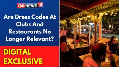 Are Dress Codes At Clubs And Restaurants No Longer Relevant Clubs Denied Entry Cnn News18