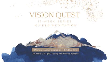 Vision Quests Jen Marie Cliff Jmc Healing Andwellness Academy