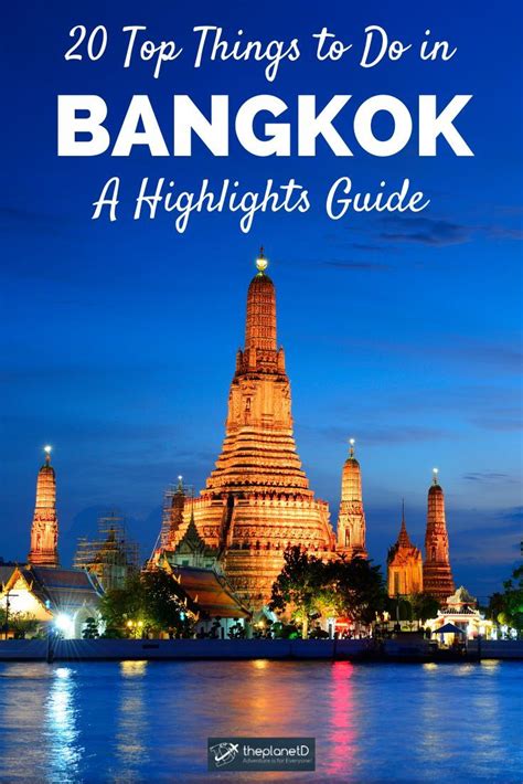 20 Top Things To Do In Bangkok A Bucket List Worthy Guide To The 20 Best Things To Do In