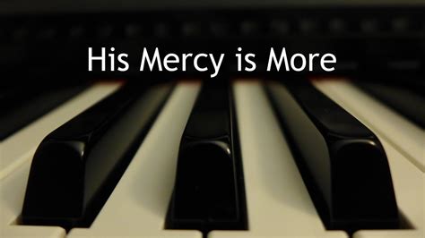 His Mercy Is More Piano Instrumental Cover With Lyrics Youtube