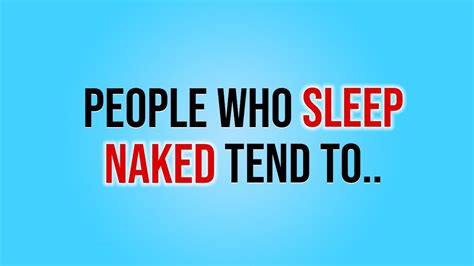 People Who Sleep Naked Tend To Psychology Facts Human Behavior