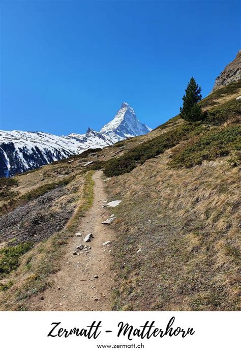 Zermatt Matterhorn You Want To See The Matterhorn On Your Hikes So
