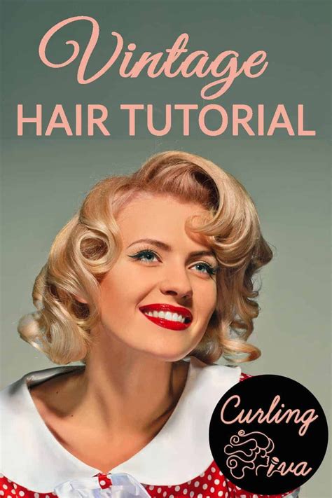 Vintage Hair Tutorial How To Do Vintage Curls Vintage Hairstyles Tutorial Vintage Curls