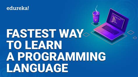 Fastest Way To Learn A Programming Language Best Tips To Learn Programming Edureka YouTube