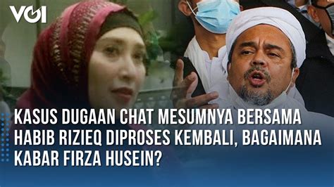 Kasus Dugaan Chat Mesumnya Bersama Habib Rizieq Diproses Kembali