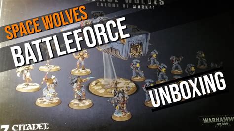 New Space Wolves Battleforce Unboxing Youtube