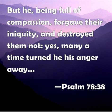 Psalm 7838 But He Being Full Of Compassion Forgave Their Iniquity