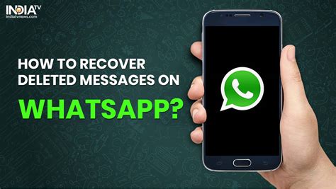 How To Recover Deleted Whatsapp Messages On Android India Tv