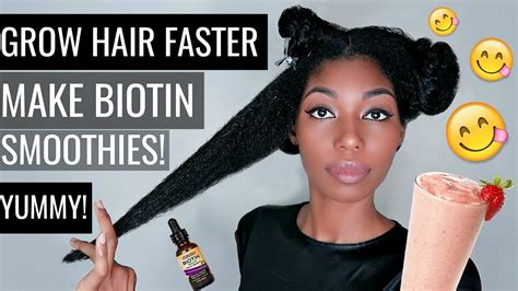 You can also use this as a brief guide to help you figure out. DRINK BIOTIN SMOOTHIES TO GROW NATURAL HAIR FAST! - YouTube