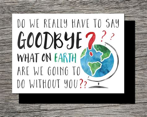 Printable Farewellgoodbye Card What On Earth Are We Going To Do