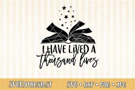 I Have Lived A Thousand Lives Svg Cut File 897267 Cut Files