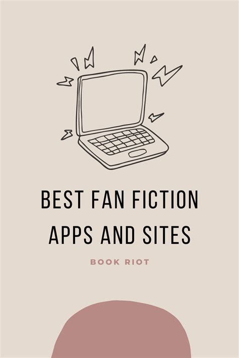 5 Best Fanfiction Apps And Sites For Mobile And Browsers Book Riot