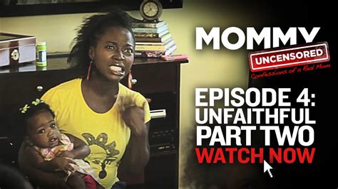 Unfaithful Part Two Mommy Uncensored Web Series Youtube