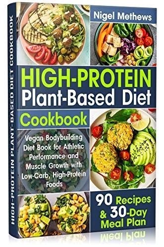 Meet your protein needs each day from plant foods such as beans, peas, nuts, seeds, soy products, whole grains, and vegetables. Read High-Protein Plant-Based Diet Cookbook: Vegan ...