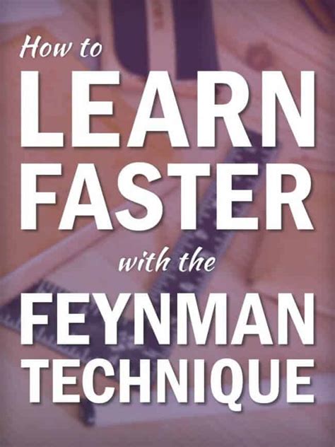 How To Use The Feynman Technique To Learn Faster With Examples