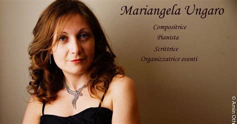 Mariangela Ungaro Una Vita Per La Cultura E La Musica