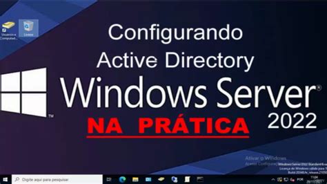 Aprendendo Windows Server 2022 E Active Directory Na Pratica