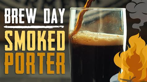Smoked Porter Brew Day Homebrew Recipe How To Brew Beer Crafts Trends