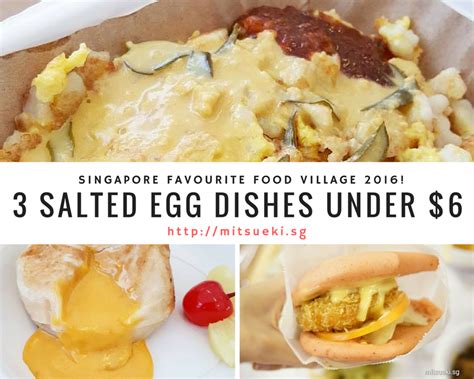 3 Salted Egg Dishes Under 6 At The Singapore Favourite Food Village
