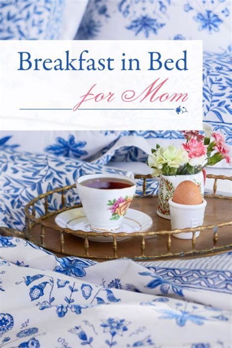 Breakfast In Bed Ideas For A Memorable Mothers Day Saffron Marigold