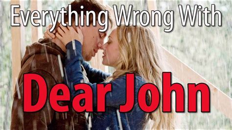 Everything Wrong With Dear John Youtube