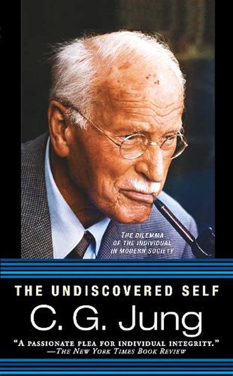 The Undiscovered Self By Carl Gustav Jung Paperback 9780451217325