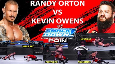 K Randy Orton Vs K Kevin Owens In Wwe Smackdown Here Comes The