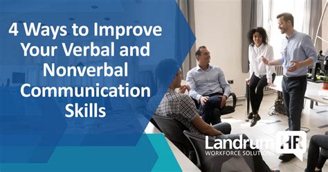 4 Ways To Improve Your Verbal And Nonverbal Communication Skills Get