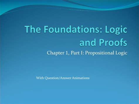 Ppt The Foundations Logic And Proofs Powerpoint Presentation Free