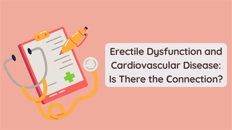 Erectile Dysfunction And Cardiovascular Disease Is There The