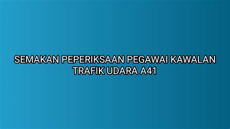 Sebagai calon peperiksaan memasuki perkhidmatan kumpulan pengurusan dan profesional gred w41 dan e41 pada 10 disember 2020 ini anda perlulah bersedia dari segi mental dan fizikal. Semakan Peperiksaan Online Pegawai Kawalan Trafik Udara ...