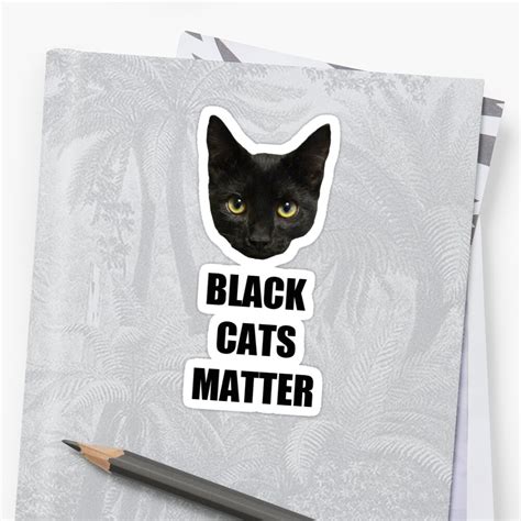 Zaful cat sweatshirt up to 69% off, free 30 day returns. "Black Cats Matter" Stickers by Elkat | Redbubble
