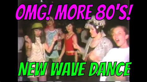 Totally 80s New Wave Dance Intense 80s Dance Moves Mtv Era