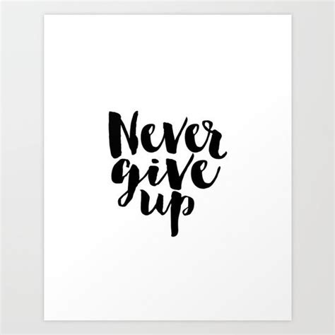 Inspirational Print Printable Quotes Never Give Up Typography Print