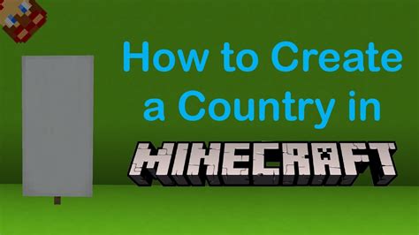 How To Create A Country In Minecraft Youtube