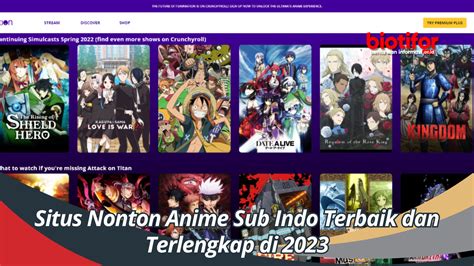 Situs Nonton Anime Sub Indo Terbaik Dan Terlengkap Di 2023 Biotifor
