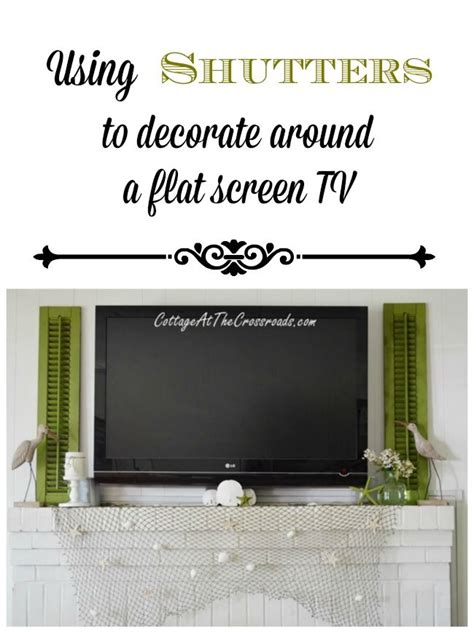 Using Shutters To Decorate Around A Flat Screen Tv Cottage At The