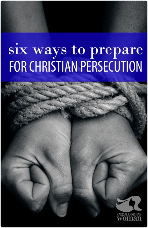 Six Ways To Prepare For Persecution Radical Christian Woman