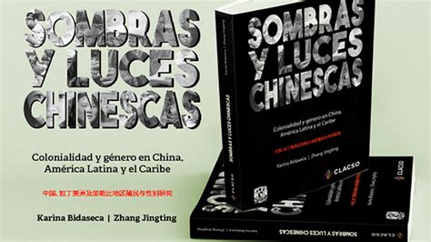Libro Sombras y luces chinescas Colonialidad y género en China América Latina y el Caribe