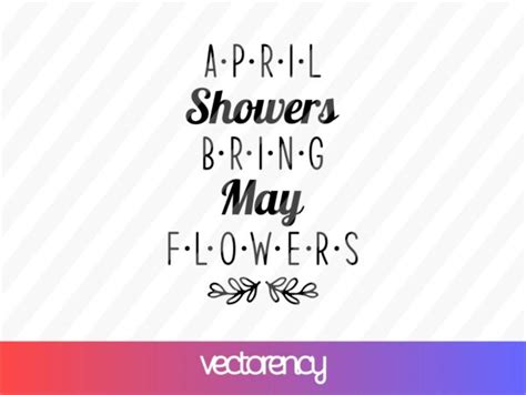 April Showers Bring May Flowers Svg Free Vectorency
