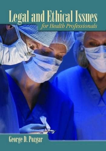 Legal And Ethical Issues For Health Professionals Health Books Review