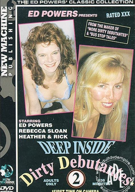 Deep Inside Dirty Debutantes 2 Ed Powers Productions Adult Dvd Empire