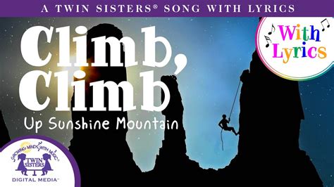 Climb Climb Up Sunshine Mountain A Twin Sisters® Song With Lyrics