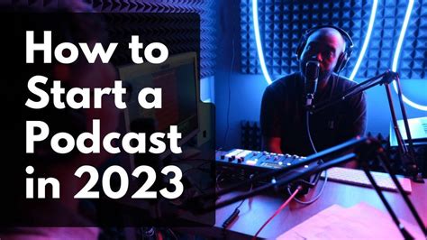 How To Start A Podcast In 2023 A Step By Step Guide