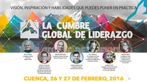 Cumbre Global De Liderazgo 2016 Cuenca 26 Y 27 De Febrero Youtube