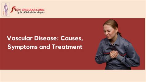 Vascular Disease Causes Symptoms And Treatment Dr Abhilash
